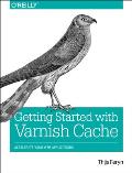 Getting Started with Varnish Cache Accelerate Your Web Applications