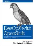 DevOps with OpenShift Cloud Deployments Made Easy