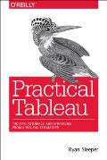 Practical Tableau 100 Tips Tutorials & Strategies from a Tableau Zen Master