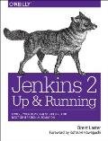 Jenkins 2 Up & Running Evolve Your Deployment Pipeline for Next Generation Automation