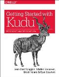 Getting Started with Kudu Perform Fast Analytics on Fast Data