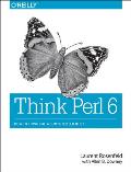 Think Perl 6: How to Think Like a Computer Scientist