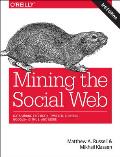Mining the Social Web Data Mining Facebook Twitter LinkedIn Google+ GitHub & More