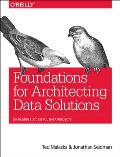 Foundations for Architecting Data Solutions: Managing Successful Data Projects