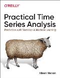 Practical Time Series Analysis Prediction with Statistics & Machine Learning