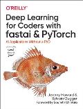 Deep Learning for Coders with fastai & PyTorch AI Applications Without a PhD