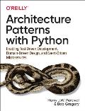 Architecture Patterns with Python Enabling Test Driven Development Domain Driven Design & Event Driven Microservices