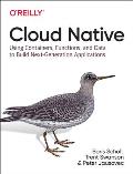 Cloud Native: Using Containers, Functions, and Data to Build Next-Generation Applications