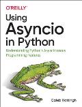 Using Asyncio in Python Understanding Pythons Asynchronous Programming Features