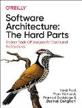 Software Architecture The Hard Parts Modern Trade Off Analyses for Distributed Architectures
