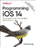Programming iOS 14 Dive Deep into Views View Controllers & Frameworks