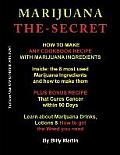 Marijuana The-Secret: How to Make any Cookbook Recipe with Marijuana Ingredients