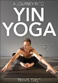 Journey Into Yin Yoga