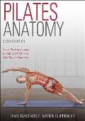 Pilates Anatomy Illustrated guide to mat work for core stability & balance