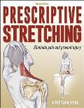 Prescriptive Stretching Eliminate pain & prevent injury