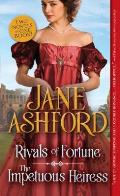 Rivals of Fortune / The Impetuous Heiress
