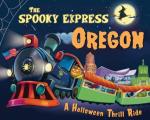 Spooky Express Oregon