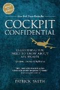Cockpit Confidential Everything You Need to Know About Air Travel Questions Answers & Reflections
