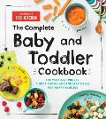 Complete Baby & Toddler Cookbook The Very Best Purees Finger Foods & Toddler Meals for Happy Families