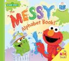 The Messy Alphabet Book!: An ABC Book!