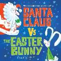 Santa Claus vs the Easter Bunny