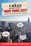 The Cheap Bastard's(R) Guide to New York City: Secrets of Living the Good Life--For Less!