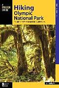 Hiking Olympic National Park A Guide to the Parks Greatest Hiking Adventures 3rd Edition