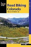 Road Biking Colorado: A Guide to the State's Best Bike Rides