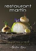 Restaurant Martin Cookbook Sophisticated Home Cooking From The Celebrated Santa Fe Restaurant