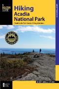 Hiking Acadia National Park A Guide to the Parks Greatest Hiking Adventures