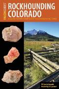 Rockhounding Colorado A Guide to the States Best Rockhounding Sites