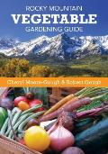 Rocky Mountain Vegetable Gardening Guide