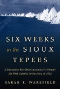 Six Weeks in the Sioux Tepees