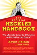 Official Heckler Handbook The Ultimate Guide to Offending & Irritating the Enemy