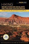 Hiking Grand Staircase Escalante & the Glen Canyon Region A Guide to the Best Hiking Adventures in Southern Utah