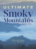 Ultimate Smoky Mountains Discovering the Great National Park
