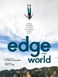 Edge of the World A Visual Adventure to the Most Extraordinary Places on Earth