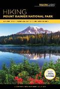Hiking Mount Rainier National Park A Guide To The Parks Greatest Hiking Adventures