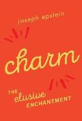 Charm The Elusive Enchantment