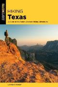 Hiking Texas A Guide to the States Greatest Hiking Adventures