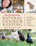 Homesteaders Natural Chicken Keeping Handbook Raising a Healthy Flock from Start to Finish