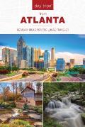 Day Trips(R) from Atlanta: Getaway Ideas for the Local Traveler