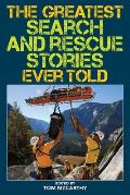 The Greatest Search and Rescue Stories Ever Told