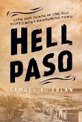 Hell Paso: Life and Death in the Old West's Most Dangerous Town