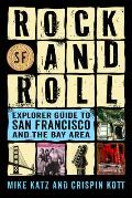 Rock & Roll Explorer Guide to San Francisco & the Bay Area