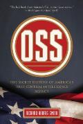 OSS: The Secret History Of America's First Central Intelligence Agency