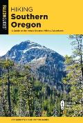 Hiking Southern Oregon A Guide to the Areas Greatest Hikes