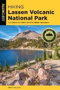 Hiking Lassen Volcanic National Park A Guide To The Parks Greatest Hiking Adventures