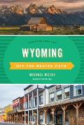 Wyoming Off the Beaten Path(R): Discover Your Fun