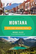 Montana Off the Beaten Path Discover Your Fun